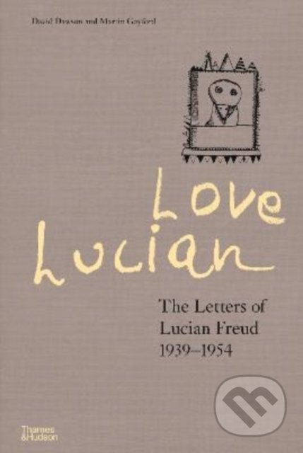 Love Lucian - David Dawson, Martin Gayford, Thames & Hudson, 2022