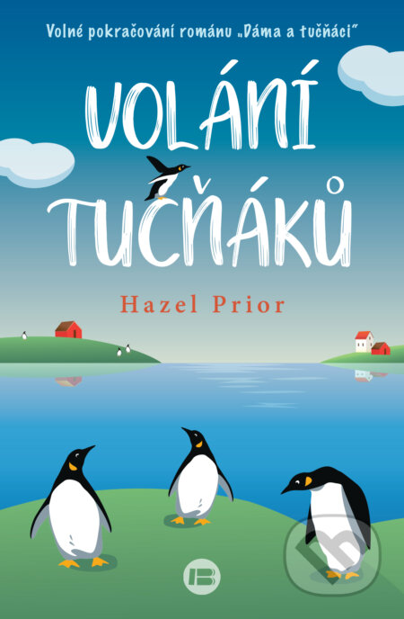 Kniha: Volání tučňáků (Hazel Prior). BETA - Dobrovský, 2023 Kniha: Volání tučňáků (Hazel Prior). BETA - Dobrovský, 2023
