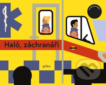Kniha: Haló, záchranáři (Eva Mrázková). Edika, 2022 Kniha: Haló, záchranáři (Eva Mrázková). Edika, 2022
