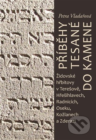 Kniha: Příběhy tesané do kamene (Petra Vladařová). L. Marek, 2022 Kniha: Příběhy tesané do kamene (Petra Vladařová). L. Marek, 2022