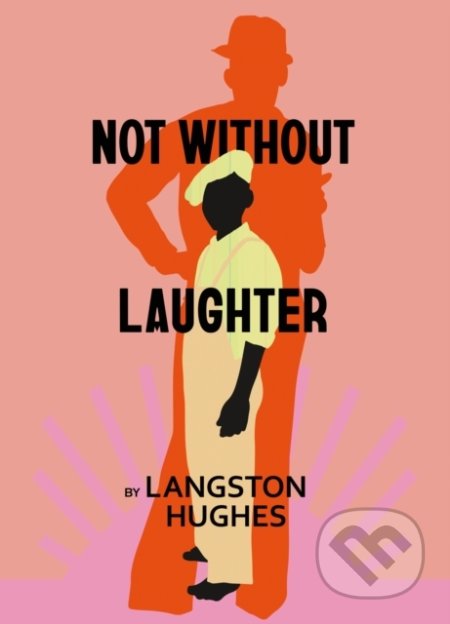 Kniha: Not Without Laughter (Langston Hughes). Vintage, 2022 Kniha: Not Without Laughter (Langston Hughes). Vintage, 2022