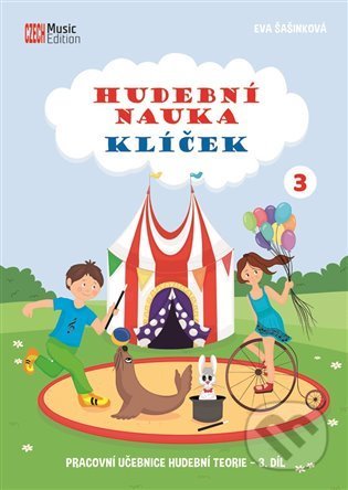 Kniha: Hudební nauka Klíček 3 (Eva Šašinková). CZECH Music Edition, 2022 Kniha: Hudební nauka Klíček 3 (Eva Šašinková). CZECH Music Edition, 2022