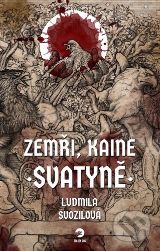 Kniha: Zemři, Kaine: Svatyně (Ludmila Svozilová). Golden Dog, 2022 Kniha: Zemři, Kaine: Svatyně (Ludmila Svozilová). Golden Dog, 2022