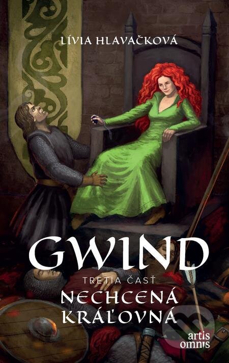 E-kniha: Gwind 3: Nechcená kráľovná (Lívia Hlavačková). Artis Omnis, 2022 E-kniha: Gwind 3: Nechcená kráľovná (Lívia Hlavačková). Artis Omnis, 2022
