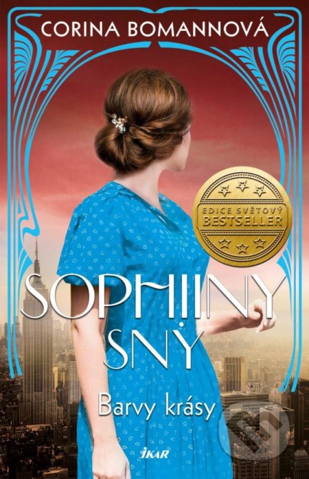 Kniha: Sophiiny sny (Corina Bomann). Ikar CZ, 2022 Kniha: Sophiiny sny (Corina Bomann). Ikar CZ, 2022
