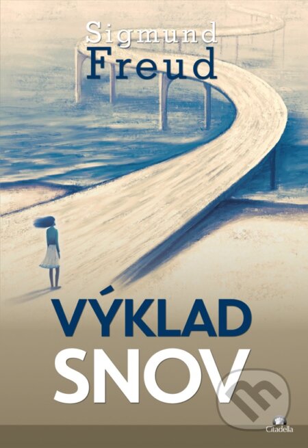 Kniha: Výklad snov (Sigmund Freud). Citadella, 2024 Kniha: Výklad snov (Sigmund Freud). Citadella, 2024