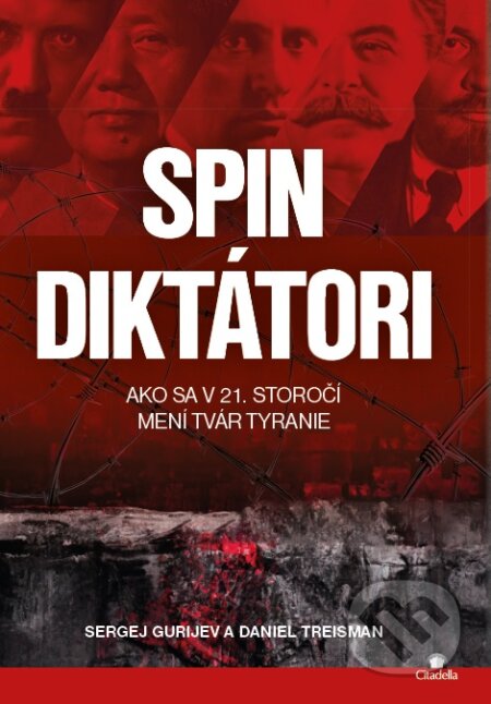 Kniha: Spin diktátori (Daniel Treisman a Sergej Gurijev). Citadella, 2023 Kniha: Spin diktátori (Daniel Treisman a Sergej Gurijev). Citadella, 2023