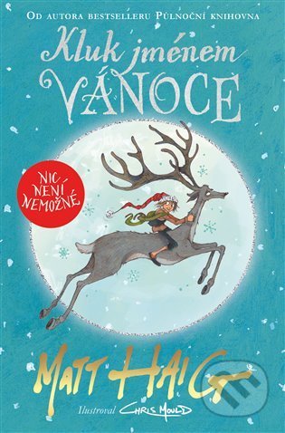 Kniha: Kluk jménem Vánoce (Matt Haig). Argo, 2022 Kniha: Kluk jménem Vánoce (Matt Haig). Argo, 2022
