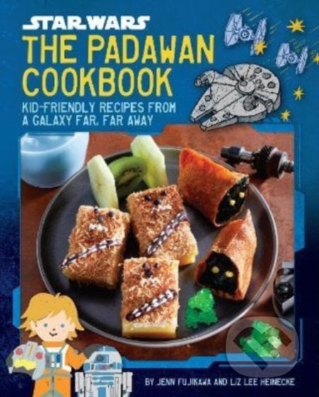 Star Wars: The Padawan Cookbook - Liz Lee Heinecke, Jenn Fujikawa, Titan Books, 2022