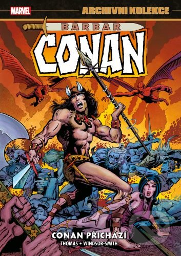 Kniha: Archivní kolekce Barbar Conan 1 - Conan přichází (Roy Thomas). Comics centrum, 2022 Kniha: Archivní kolekce Barbar Conan 1 - Conan přichází (Roy Thomas). Comics centrum, 2022