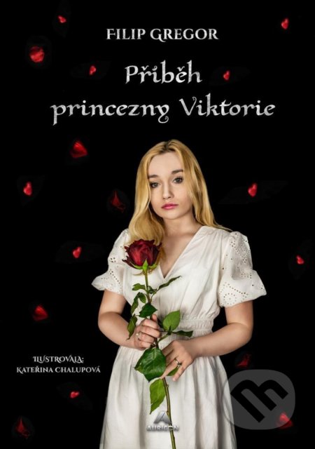 Kniha: Příběh princezny Viktorie (Filip Gregor). AURICON, 2022 Kniha: Příběh princezny Viktorie (Filip Gregor). AURICON, 2022