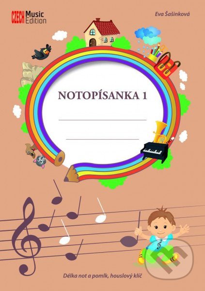 Kniha: Notopísanka 1 - Délka not a pomlk, houslový klíč (Eva Šašinková). Eva Šašinková, 2022 Kniha: Notopísanka 1 - Délka not a pomlk, houslový klíč (Eva Šašinková). Eva Šašinková, 2022