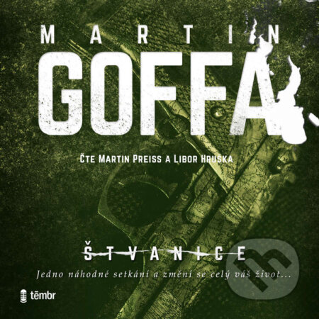 Audiokniha: Štvanice (Martin Goffa). Témbr, 2022 Audiokniha: Štvanice (Martin Goffa). Témbr, 2022