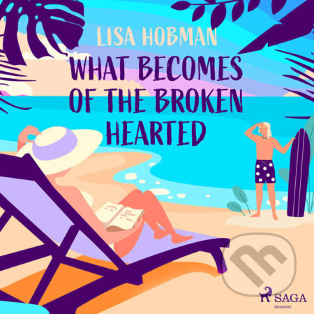 Audiokniha: What Becomes of the Broken Hearted (EN) (Lisa Hobman). Saga Egmont, 2022 Audiokniha: What Becomes of the Broken Hearted (EN) (Lisa Hobman). Saga Egmont, 2022