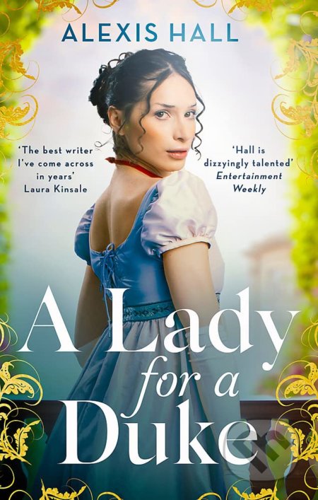 Kniha: A Lady For a Duke (Alexis Hall). Piatkus, 2022 Kniha: A Lady For a Duke (Alexis Hall). Piatkus, 2022
