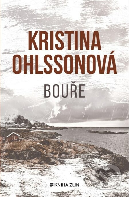 Bouře - Kristina Ohlsson, Kniha Zlín, 2022