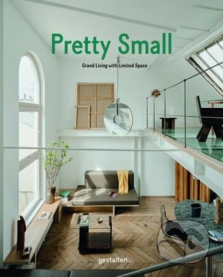 Kniha: Pretty Small (Gestalten Verlag). Gestalten Verlag, 2022 Kniha: Pretty Small (Gestalten Verlag). Gestalten Verlag, 2022