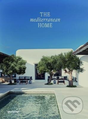 Kniha: The Mediterranean Home (Gestalten Verlag). Gestalten Verlag, 2022 Kniha: The Mediterranean Home (Gestalten Verlag). Gestalten Verlag, 2022