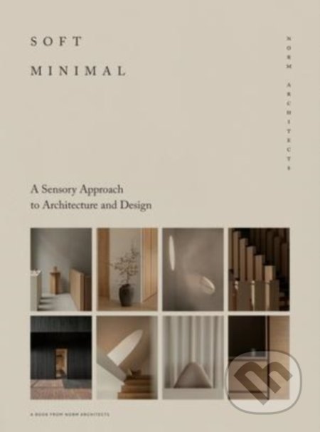 Kniha: Soft Minimal (Gestalten Verlag). Gestalten Verlag, 2022 Kniha: Soft Minimal (Gestalten Verlag). Gestalten Verlag, 2022