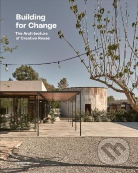 Kniha: Building for Change (Gestalten Verlag). Gestalten Verlag, 2022 Kniha: Building for Change (Gestalten Verlag). Gestalten Verlag, 2022