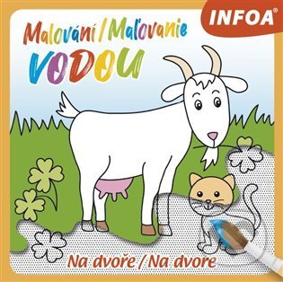 Malování / Maľovanie vodou - Na dvoře (INFOA). INFOA, 2022 Malování / Maľovanie vodou - Na dvoře (INFOA). INFOA, 2022