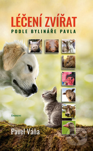 Léčení zvířat podle bylináře Pavla - Pavel Váňa, Klára Holubcová (Ilustrátor), Eminent, 2022