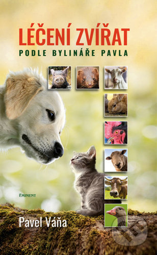 Kniha: Léčení zvířat podle bylináře Pavla (Pavel Váňa). Eminent, 2022 Kniha: Léčení zvířat podle bylináře Pavla (Pavel Váňa). Eminent, 2022