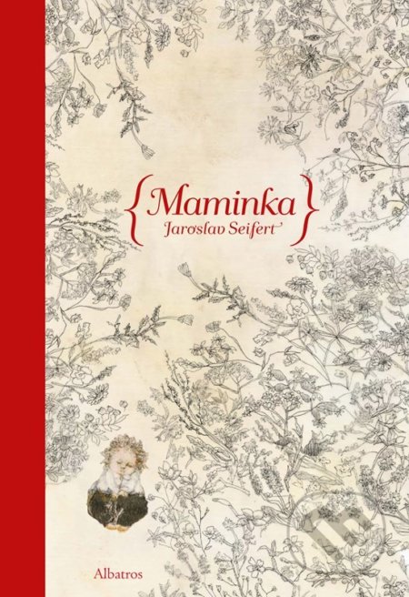 Kniha: Maminka (Jana Kiselová-Siteková a Jaroslav Seifert). Albatros CZ, 2022 Kniha: Maminka (Jana Kiselová-Siteková a Jaroslav Seifert). Albatros CZ, 2022