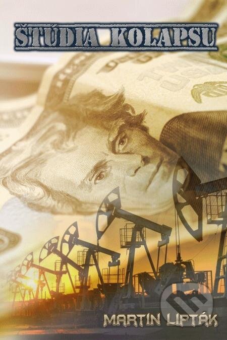 E-kniha: Štúdia Kolapsu (Martin Lipták). Martin Lipták, 2022 E-kniha: Štúdia Kolapsu (Martin Lipták). Martin Lipták, 2022