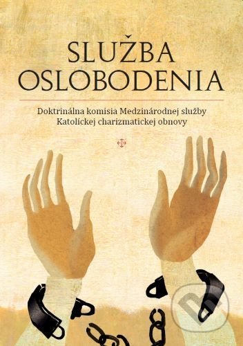 Kniha: Služba oslobodenia (Autorský kolektiv). Christian Project Support, 2022 Kniha: Služba oslobodenia (Autorský kolektiv). Christian Project Support, 2022