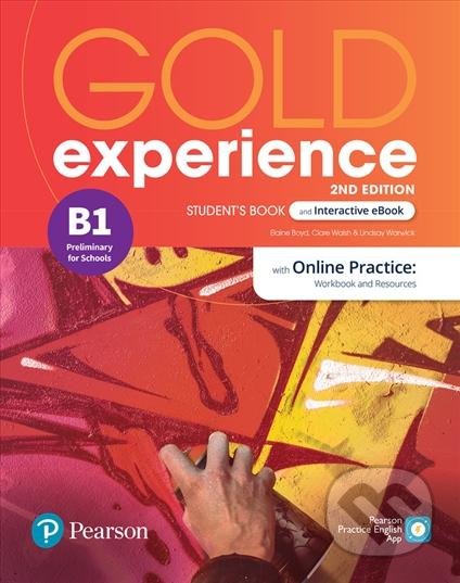 Kniha: Gold Experience B1: Student´s Book with Interactive eBook, Online Practice, Digital Resources and Mobile App. 2ns Edition (Clare Walsh, Elaine Boyd a Lindsay Warwick). Pearson, 2021 Kniha: Gold Experience B1: Student´s Book with Interactive eBook, Online Practice, Digital Resources and Mobile App. 2ns Edition (Clare Walsh, Elaine Boyd a Lindsay Warwick). Pearson, 2021
