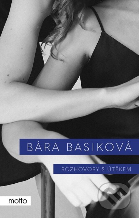 E-kniha: Rozhovory s útěkem (Bára Basiková). Motto, 2022 E-kniha: Rozhovory s útěkem (Bára Basiková). Motto, 2022