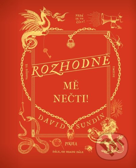 Kniha: Rozhodně mě nečti! (David Sundin). Pikola, 2022 Kniha: Rozhodně mě nečti! (David Sundin). Pikola, 2022