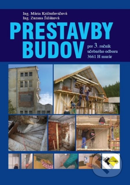 Kniha: Prestavby budov pre 3. ročník (Mária Krištofovičová a Zuzana Šišáková). Expol Pedagogika, 2022 Kniha: Prestavby budov pre 3. ročník (Mária Krištofovičová a Zuzana Šišáková). Expol Pedagogika, 2022