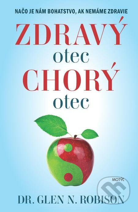 E-kniha: Zdravý otec, chorý otec (Glen N. Robison). Motýľ, 2022 E-kniha: Zdravý otec, chorý otec (Glen N. Robison). Motýľ, 2022