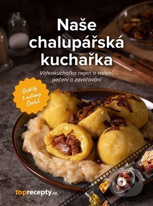 Kniha: Naše chalupářská kuchařka (Extra Online Media). Extra Online Media, 2022 Kniha: Naše chalupářská kuchařka (Extra Online Media). Extra Online Media, 2022