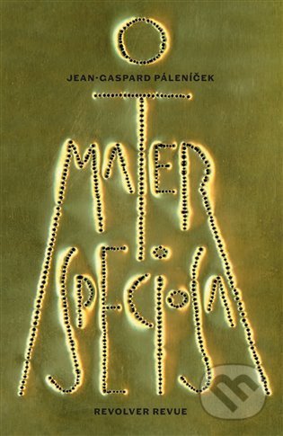 Kniha: Mater speciosa (Jean-Gaspard Páleníček). Revolver Revue, 2022 Kniha: Mater speciosa (Jean-Gaspard Páleníček). Revolver Revue, 2022