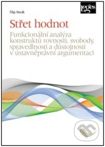 Kniha: Střet hodnot (Filip Horák). Leges, 2022 Kniha: Střet hodnot (Filip Horák). Leges, 2022