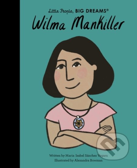 Wilma Mankiller - Maria Isabel Sanchez Vegara, Frances Lincoln, 2022