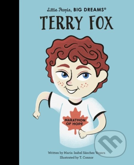 Kniha: Terry Fox (Maria Isabel Sanchez Vegara). Frances Lincoln, 2022 Kniha: Terry Fox (Maria Isabel Sanchez Vegara). Frances Lincoln, 2022