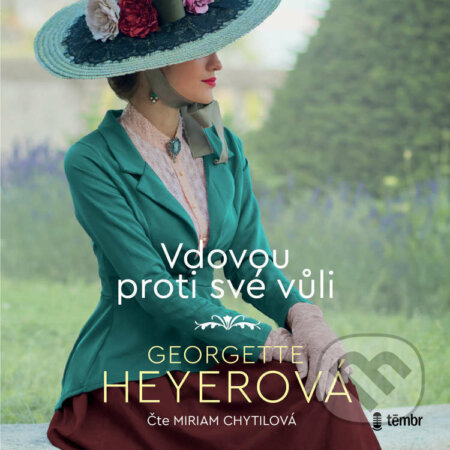 Audiokniha: Vdovou proti své vůli (Georgette Heyer). Témbr, 2022 Audiokniha: Vdovou proti své vůli (Georgette Heyer). Témbr, 2022