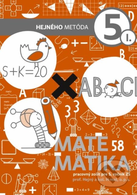 Kniha: Matematika 5. ročník - pracovný zošit 1. diel (tehlová) (Milan Hejný). Indícia, s.r.o., 2022 Kniha: Matematika 5. ročník - pracovný zošit 1. diel (tehlová) (Milan Hejný). Indícia, s.r.o., 2022