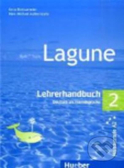 Lagune 2: Lehrerhandbuch A2 - Anna Breitsameter, Hueber, 2007