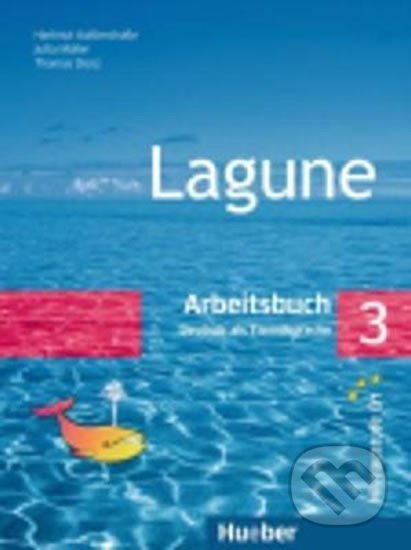Kniha: Lagune 3: Arbeitsbuch B1 (Leonhard Thoma). Hueber, 2008 Kniha: Lagune 3: Arbeitsbuch B1 (Leonhard Thoma). Hueber, 2008