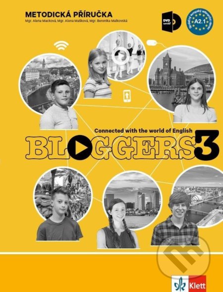 Kniha: Bloggers 3 (A2.1) – metodická příručka s DVD + učitelská licence (Klett). Klett, 2022 Kniha: Bloggers 3 (A2.1) – metodická příručka s DVD + učitelská licence (Klett). Klett, 2022