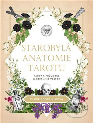 Kniha: Starobylá anatomie tarotu (Claire Goodchild). Volvox Globator, 2022 Kniha: Starobylá anatomie tarotu (Claire Goodchild). Volvox Globator, 2022