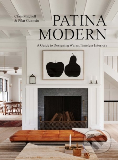 Kniha: Patina Modern (Chris Mitchell). Artisan Division of Workman, 2022 Kniha: Patina Modern (Chris Mitchell). Artisan Division of Workman, 2022