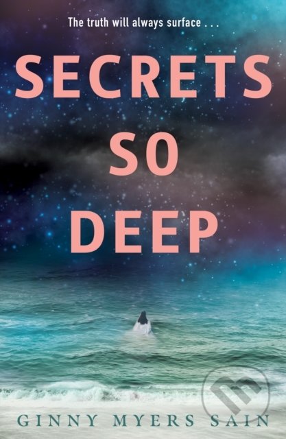 Kniha: Secrets So Deep (Ginny Myers Sain). HarperCollins, 2022 Kniha: Secrets So Deep (Ginny Myers Sain). HarperCollins, 2022