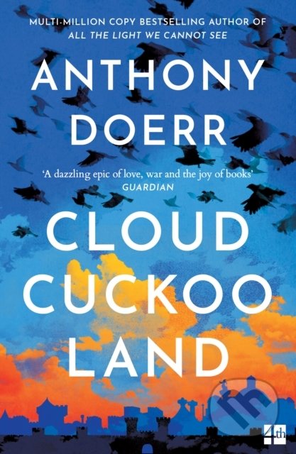 Kniha: Cloud Cuckoo Land (Anthony Doerr). HarperCollins, 2022 Kniha: Cloud Cuckoo Land (Anthony Doerr). HarperCollins, 2022
