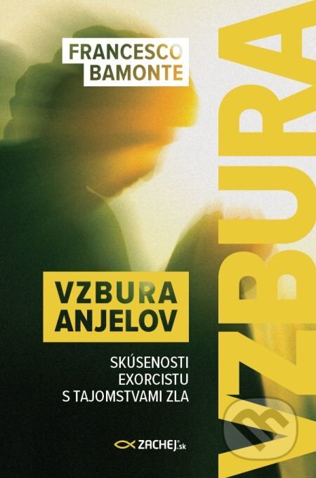 E-kniha: Vzbura anjelov (Francesco Bamonte). Zachej, 2020 E-kniha: Vzbura anjelov (Francesco Bamonte). Zachej, 2020